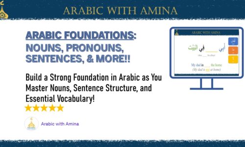 Arabic Foundations Course: Nouns, Pronouns, Sentences, & More